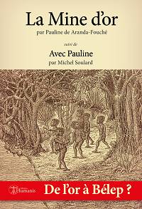 La Mine d'or - Pauline de Aranda Fouché & Michel Soulard