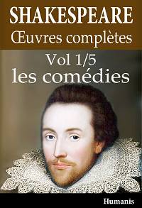 Œuvres complètes - 1/5 : Les comédies - William Shakespeare